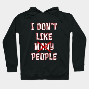 I DON'T LIKE MANY PEOPLE with word MANY Marked Out Hoodie